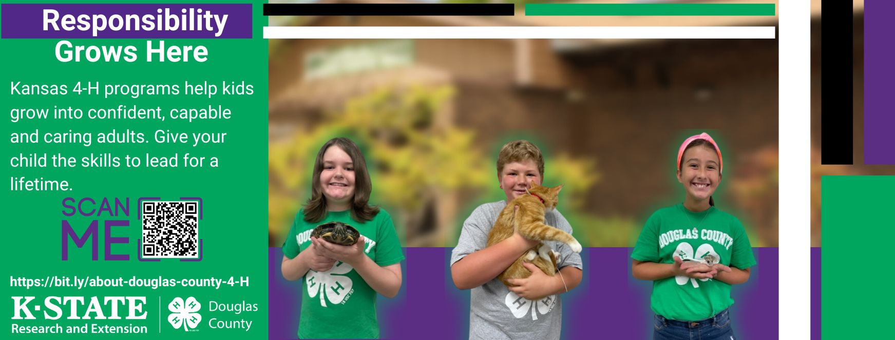 Responsibility Grows Here Kansas 4-H programs help kids grow into confident, capable and caring adults. Give your child the skills to lead for a lifetime. https://bit.ly/about-douglas-county-4-H K-State Research and Extension Douglas County scan me QR code leading to main 4-h page