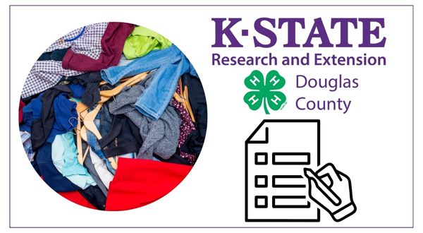 clothing piled onto the floor including pants, shirts, hangers and dresses of various colors - douglas county extension k-state logo and lineart of a  hand filling out a form  