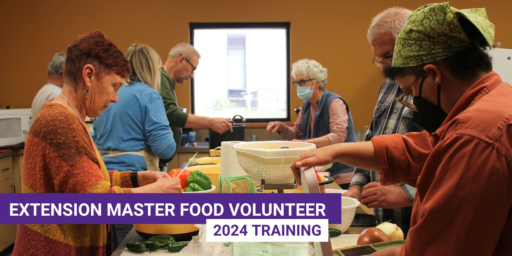 Extension Master Food Volunteers (7) ccooking in Kitchen Background img. Text: Extension Master food Volunteer 2024 Training