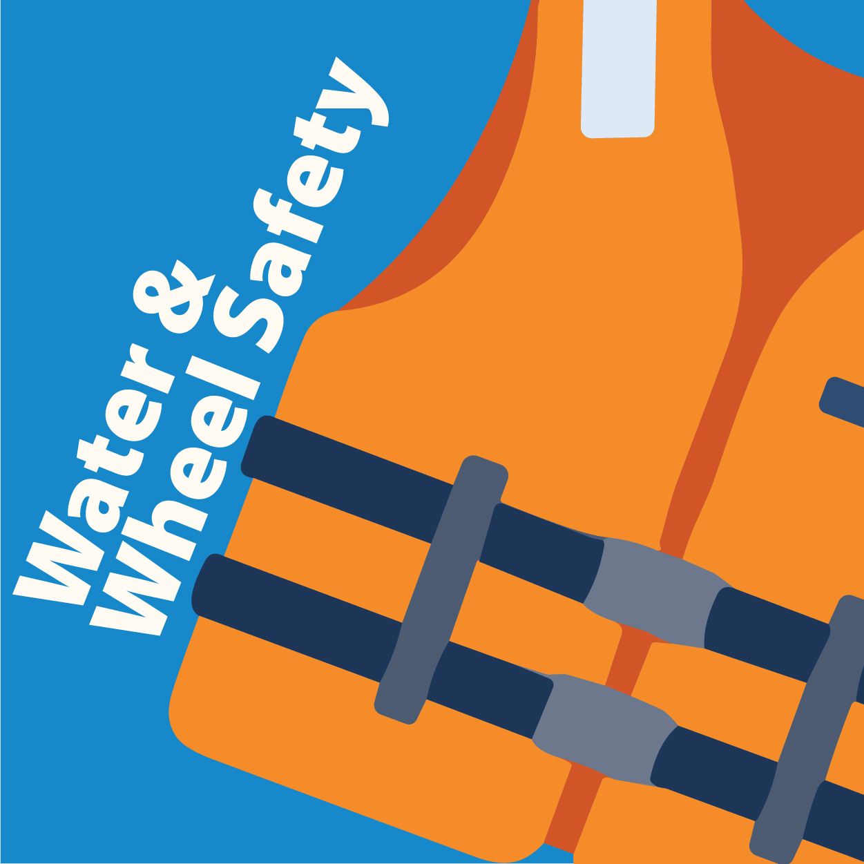 icon showing orange life jacket and text "water and wheel safety"